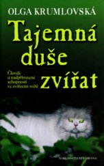 kniha Tajemná duše zvířat člověk a nadpřirozené schopnosti ve zvířecím světě, Brána 2006