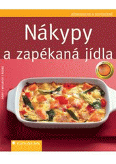 kniha Nákypy a zapékaná jídla, Grada 2007