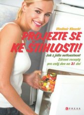 kniha Projezte se ke štíhlosti, CPress 2009