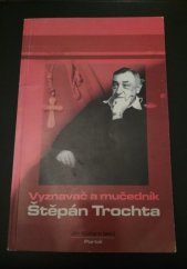 kniha Vyznavač a mučedník Štěpán Trochta, Portál 2006