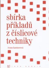 kniha Sbírka příkladů z číslicové techniky, Idea servis 2010