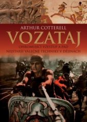 kniha Vozataj ohromující vzestup a pád nejstarší válečné techniky v dějinách, BB/art 2006