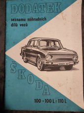 kniha Dodatek seznamu náhradních dílů vozů Škoda 100, 100L, 110L, Mototechna 1977