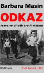 kniha Odkaz pravdivý příběh bratří Mašínů, Mladá fronta 2008