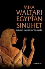 kniha Egypťan Sinuhet patnáct knih ze života lékaře, NJŠ 2009