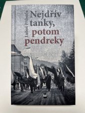 kniha Nejdřív tanky, potom pendreky, Kruh autorů Liberecka 2015