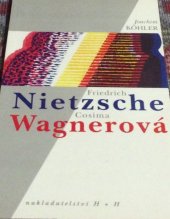 kniha Friedrich Nietzsche a Cosima Wagnerová škola podmanění, H & H 1997