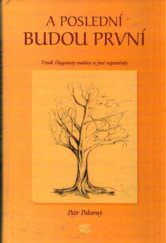 kniha A poslední budou první vznik Hugonovy nadace a jiné vzpomínky, Kalich 2001