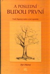 kniha A poslední budou první vznik Hugonovy nadace a jiné vzpomínky, Kalich 2001