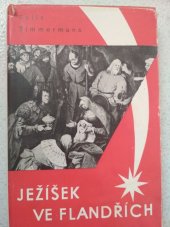 kniha Ježíšek ve Flandřích = [Het Kindeken Jesus in Vlaanderen], Julius Albert 1939