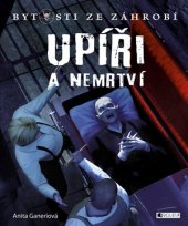 kniha Bytosti ze záhrobí – Upíři a nemrtví, Fragment 2015