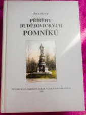kniha Příběhy budějovických pomníků, Historicko-vlastivědný spolek 2000