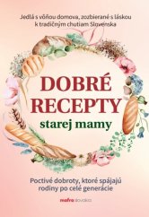 kniha Dobré recepty starej mamy, MAFRA 2025