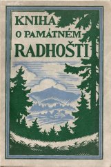 kniha Kniha o památném Radhošti věda, umění, turistika : Sborník prací, Okresní osvětový sbor 1931