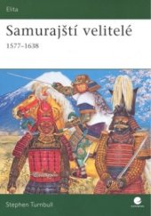 kniha Samurajští velitelé 1577-1638, Grada 2009