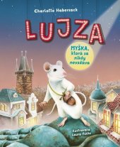 kniha Lujza Myška, ktorá sa nikdy nevzdáva, Stonožka 2024