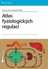 kniha Atlas fyziologických regulací 329 schémat, Grada 2009