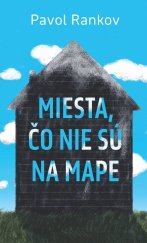 kniha Miesta, čo nie sú na mape, Slovart 2017