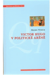 kniha Victor Hugo v politické aréně, Centrum pro studium demokracie a kultury 2010