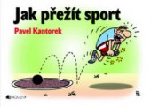 kniha Jak přežít sport, Fragment 2010