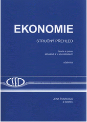 kniha Ekonomie stručný přehled : teorie a praxe aktuálně a v souvislostech : učebnice : [2012/2013], CEED 2012