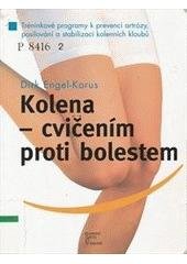 kniha Kolena - cvičením proti bolestem tréninkové programy k prevenci artrózy, posilování a stabilizaci kolenních kloubů, Beta-Dobrovský 2005