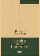 kniha Láska a sir Lancelot, Plot 2003