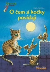 kniha O čem si kočky povídají?, Thovt 2010