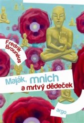 kniha Maják, mnich a mrtvý dědeček, Argo 2013