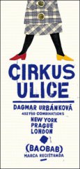 kniha Cirkus Ulice 402750 combinations : New York, Prague, London, Baobab 2012