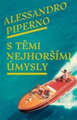 kniha S těmi nejhoršími úmysly, Paseka 2015