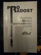 kniha Pro radost Vladimíru Mertovi k padesátinám přátelé a Jonáš, Makropulos 1996