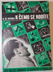 kniha K čemu se hodíte? Jak nalézt radost a úspěch v povolání, Orbis 1939