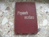 kniha Pepánek nezdara. Díl 1, F. Topič 1907