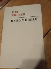 kniha Okno mé milé, Organ. výbor Wolkrova Prostějova 1984