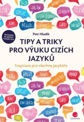 kniha Tipy a triky pro výuku cizích jazyků Inspirace pro všechny jazykáře, Grada 2021