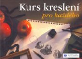 kniha Kurs kreslení pro každého, Svojtka & Co. 2001