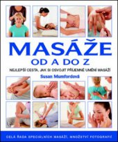 kniha Masáže od A do Z obsáhlý průvodce masážemi, Metafora 2011