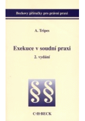 kniha Exekuce v soudní praxi, C. H. Beck 2001