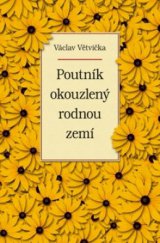 kniha Poutník okouzlený rodnou zemí, Vašut 2010