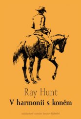 kniha V harmonii s koněm hloubková studie vztahu koně a člověka, Harmony 2008