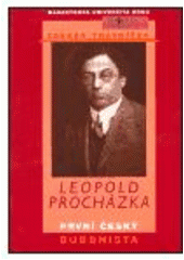 kniha Leopold Procházka první český buddhista, Masarykova univerzita 2002