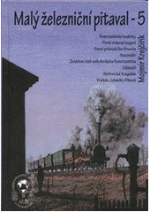 kniha Malý železniční pitaval 5., Vydavatelství dopravní literatury 2011