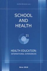 kniha School and Health 21, 2010 health education: international experiences, Masaryk University with collaboration by MSD 2010