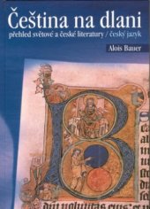 kniha Čeština na dlani přehled světové a české literatury : český jazyk, Rubico 2000
