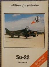 kniha Su-22 M-4, UM-3K [text, fotografie, kresby a výkresy Jiří Bašný ... et al.], 4 + v.o.s. 1992