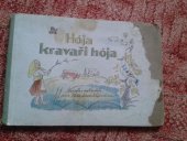 kniha Hója, kravaři hója!, Bohumil Siegel 1945