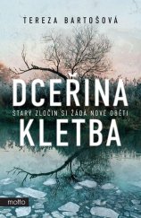kniha Dceřina kletba Starý zločin si žádá nové oběti, Motto 2024