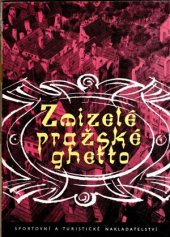 kniha Zmizelé pražské ghetto, Sportovní a turistické nakladatelství 1961