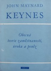 kniha Obecná teorie zaměstnanosti, úroku a peněz, Československá akademie věd 1963